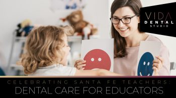 Vida Dental Studio celebrates Santa Fe teachers with essential oral health tips & affordable dental care! Learn how educators can maintain healthy smiles.