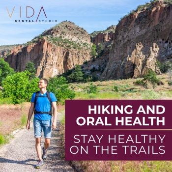Explore Santa Fe's trails & maintain your dental health! Learn tips from Vida Dental Studio to prevent hiking-related oral issues & keep smiling.