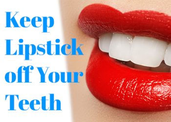 Santa Fe dentist, Dr. Giron at Vida Dental Studio, shares a few ways to keep lipstick off your teeth and keep your smile beautiful.