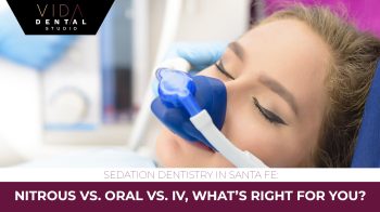 Overcome dental anxiety with comfortable sedation dentistry in Santa Fe, NM. Learn about Nitrous, Oral, and IV sedation options at VIDA Dental Studio