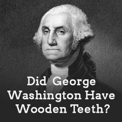 Santa Fe dentists, Dr. Giron & Dr. Detrik at VIDA Dental Studio shed light on the myth of George Washington and his wooden teeth.